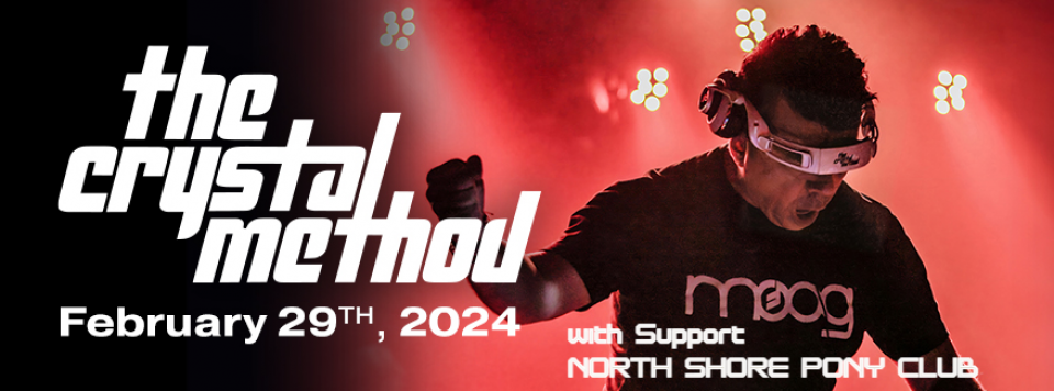 THE CRYSTAL METHOD (USA) with support The North Shore Pony Club