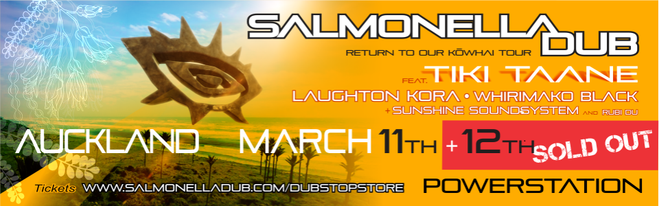 SALMONELLA DUB - Return To Our Kowhai Tour With Guest TIKI TAANE & More.